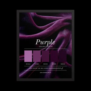 May include: A framed print with a deep purple velvet fabric backdrop. The text "Purple COLOR PALETTE" is displayed, alongside a colour palette of five purple shades and hex codes. The website www.shadesurfer.io is also shown.
