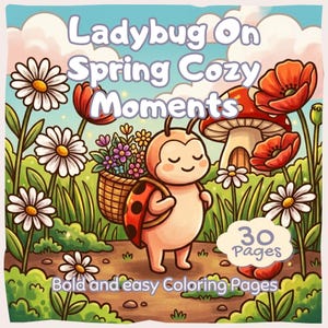 Mariquita primaveral, momentos acogedores, insectos de jardín, escenas de la naturaleza estéticas lindas, páginas para colorear para adultos, imprimibles en PDF, regalo atrevido y fácil para aliviar el estrés.