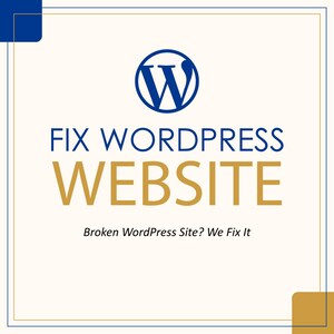 Könnte beinhalten: Grafik mit dem WordPress-Logo und dem Text "FIX WORDPRESS WEBSITE" in Blau und Gold. Der Text "Broken WordPress Site? We Fix It" steht darunter, vor einem cremefarbenen Hintergrund mit blauen und goldenen Rändern.
