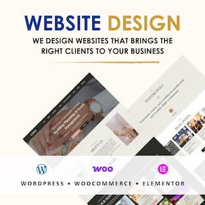 May include: A digital graphic displaying the text WEBSITE DESIGN and WE DESIGN WEBSITES THAT BRINGS THE RIGHT CLIENTS TO YOUR BUSINESS. It features website mockups for wedding planning, testimonials, and blog posts, with WordPress, WooCommerce, and Elementor logos.