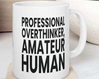Professioneller Überdenker, Hobbymensch, Erwachsenenbildungskaffeetasse, lustige sarkastische Tasse, Arbeit Bürokaffeetasse (11 Unze, 15 Unze)
