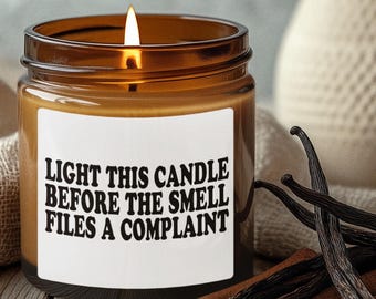 Accendi questa candela prima che l'odore si lamenti / Candela di soia divertente e sarcastica in barattolo di ambra, candela con parolacce