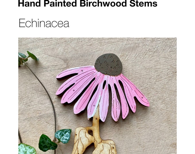 Wooden Flowers - A Hand Painted Echinacea Stem