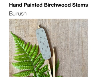 Wooden Flowers - A Hand Painted Bulrush Stem