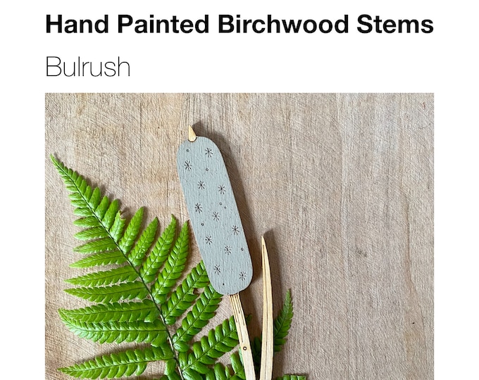 Wooden Flowers - A Hand Painted Bulrush Stem