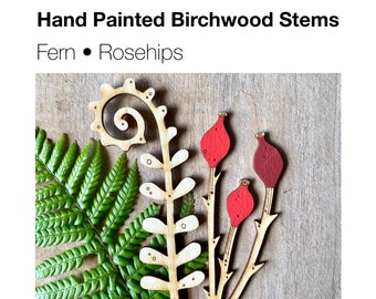 Wooden Flowers - A Hand Painted Birchwood Rosehip Stem with a Fiddlehead Fern