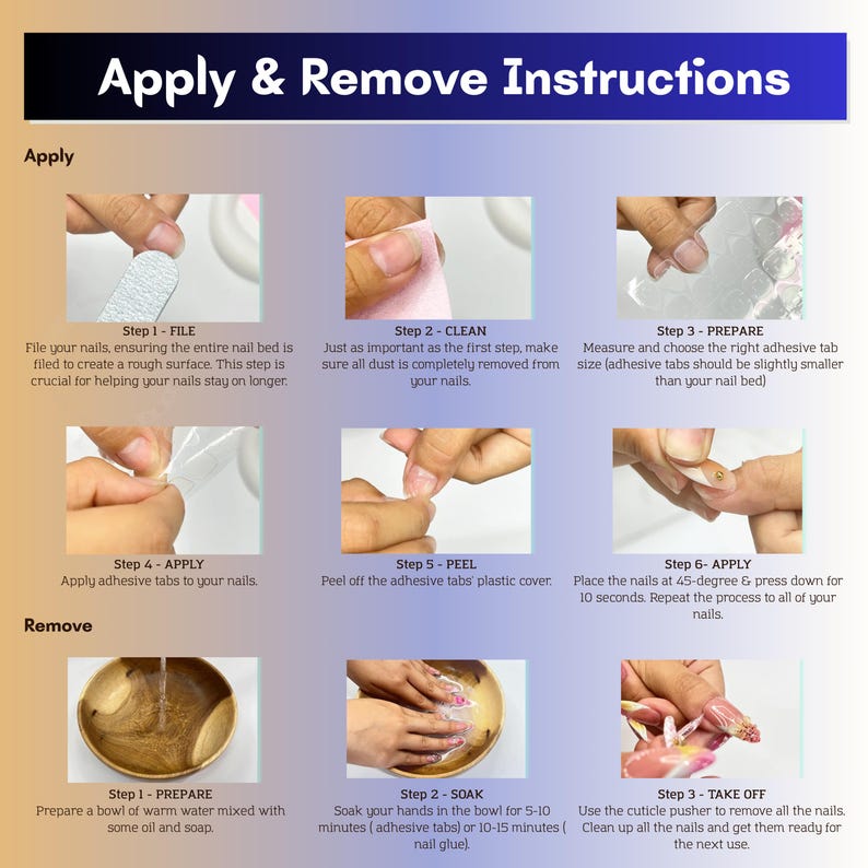 May include: Illustrated instructions for applying and removing artificial nails. Steps include filing, cleaning, preparing, applying adhesive tabs, peeling, and applying nails at a 45-degree angle. Removal steps involve soaking hands and using a cuticle pusher.