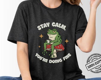 Cute Frog Shirt for Women, Stay Calm Tee, Mushroom Frog Cottagecore Gift