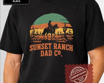 Sunset Ranch Dad Co Comfort Colors Shirt, Western Dad Tee, Cowboy Graphic T Shirt, Rustic Father Gift, Vintage Ranch Top