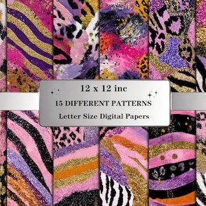 May include: A collection of 15 digital paper patterns with a vibrant, abstract animal print design. The patterns feature a mix of textures, including zebra stripes, leopard spots, and glitter accents, in shades of pink, purple, gold, and black. The papers are 12 x 12 inches.