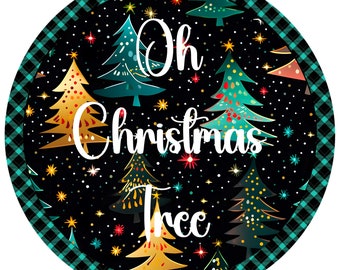 Oh Christmas Tree" Wreath Sign - Festive Holiday Decor - Colorful Tree Design - 10" or 11.75" Round