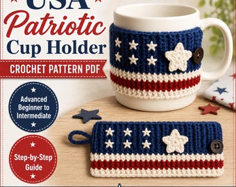 Schema PDF per portabicchiere patriottico USA all'uncinetto, schema per copritazza con bandiera americana, copritazza all'uncinetto per il 4 luglio, schema PDF per realizzare un copribicchiere passo dopo passo.