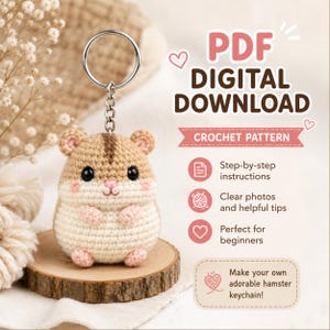 May include: A crochet hamster keychain with a tan and cream body, black eyes, and pink accents. The image includes text: PDF DIGITAL DOWNLOAD, CROCHET PATTERN, Step-by-step instructions, Clear photos and helpful tips, Perfect for beginners.