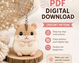May include: A crochet hamster keychain with a tan and cream body, black eyes, and pink accents. The image includes text: PDF DIGITAL DOWNLOAD, CROCHET PATTERN, Step-by-step instructions, Clear photos and helpful tips, Perfect for beginners.