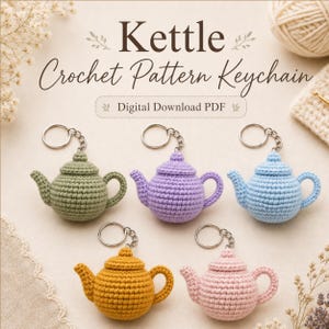 かぎ針編みケトルキーホルダーパターンPDF、ミニティーポットあみぐるみ、簡単なバッグチャームチュートリアル、お茶好きへのギフト、即時デジタルダウンロード