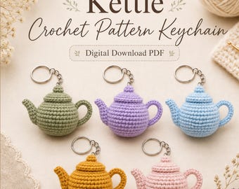 Crochet Kettle Keychain Pattern PDF, Mini Teapot Amigurumi, Easy Bag Charm Tutorial, Tea Lover Gift, Instant Digital Download
