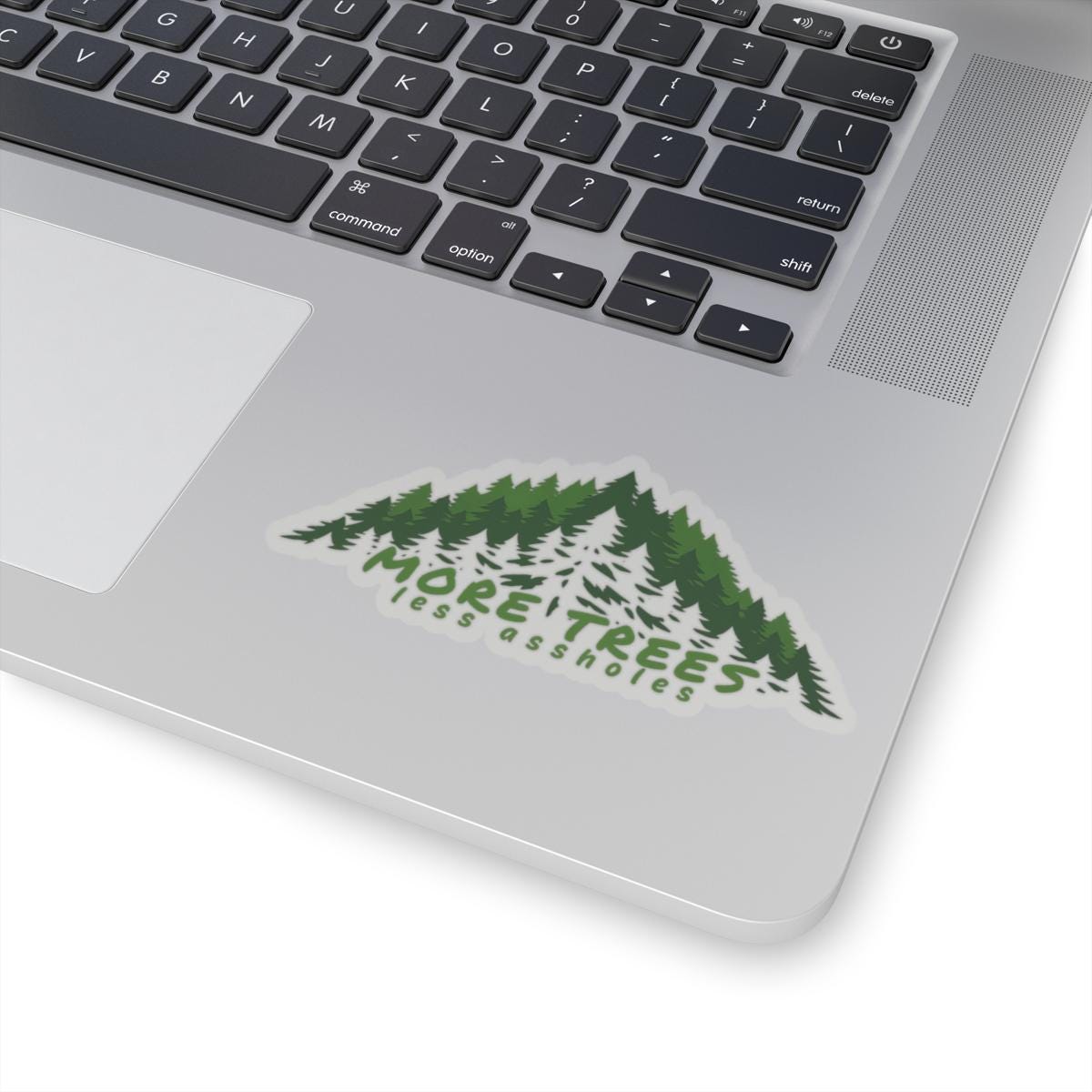 More Trees Less Assholes Sticker | Kiss-cut Vinyl Sticker, Pine Forest ...