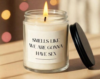 Love Candle Gift, Cozy Glass Jar Soy Candle with Smells like we are gonna have sex, Valentines or Anniversary Gift for Couples, Him or Her