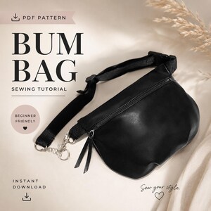 May include: A black bum bag with a zippered main compartment, two black zipper pulls, and an adjustable black webbing strap featuring a plastic buckle. The image includes text reading PDF PATTERN, BUM BAG, SEWING TUTORIAL, BEGINNER FRIENDLY, and INSTANT DOWNLOAD.