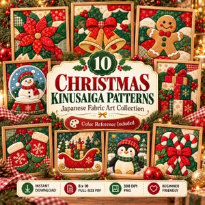 May include: A collection of 10 Christmas Kinusaiga patterns featuring fabric art designs of a poinsettia, bells, gingerbread man, snowman, gifts, mittens, sleigh, penguin, and candy canes with the text 10 CHRISTMAS KINUSAIGA PATTERNS.