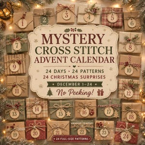 May include: A mystery cross stitch advent calendar featuring twenty-four wrapped gift boxes, each with a numbered wooden tag from one to twenty-four. The central sign reads: MYSTERY CROSS STITCH ADVENT CALENDAR, 24 DAYS, 24 PATTERNS, 24 CHRISTMAS SURPRISES.