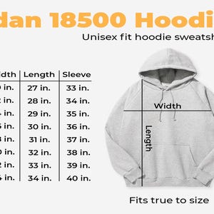 May include: A light gray Gildan 18500 hoodie sweatshirt with a size chart. The chart shows measurements for width, length, and sleeve length in inches, ranging from size S to 5X. The text "Fits true to size" is also included.