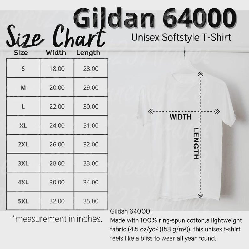 May include: White Gildan 64000 Unisex Softstyle T-Shirt with a size chart. The chart shows measurements in inches for sizes S to 5XL, with widths from 18.00 to 32.00 inches and lengths from 28.00 to 35.00 inches. The shirt is made of lightweight ring-spun cotton.