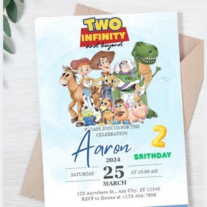 May include: A birthday invitation featuring characters from the movie "Toy Story." The invitation includes the text "Two Infinity and Beyond" and the name "Aaron" with the date, time, and location of the party. The number "2" is prominently displayed.