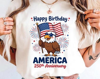 Happy Birthday America PNG | USA 250th Anniversary Eagle | Funny 4th of July Sublimation | America 250 Digital Download Shirt