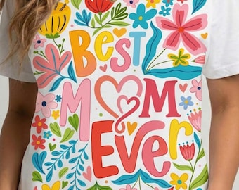 Floral Best Mom Ever PNG | Wildflower Boho Mother's Day Sublimation Design | Retro Mama Shirt Art | Mom Life DTF Transfer Digital Download