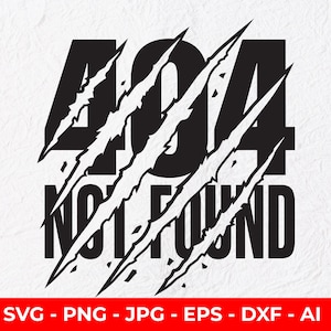 May include: A black graphic design featuring the text 404 NOT FOUND in a bold sans-serif font. The text is overlaid with four diagonal claw marks that cut through the numbers and letters, creating a distressed and aggressive visual effect.