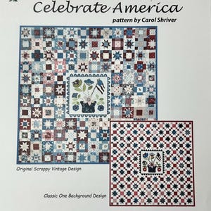 May include: A quilt pattern titled Celebrate America by Carol Shriver from Makery On The Hill. The document displays two quilt designs in red, white, and blue, featuring star blocks and a central floral appliqué. It measures 72 inches by 72 inches.