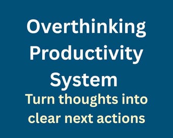 Overthinking Productivity System | Stop Overthinking & Take Action | Simple Decision Framework + Quarterly Planner (Printable PDF)