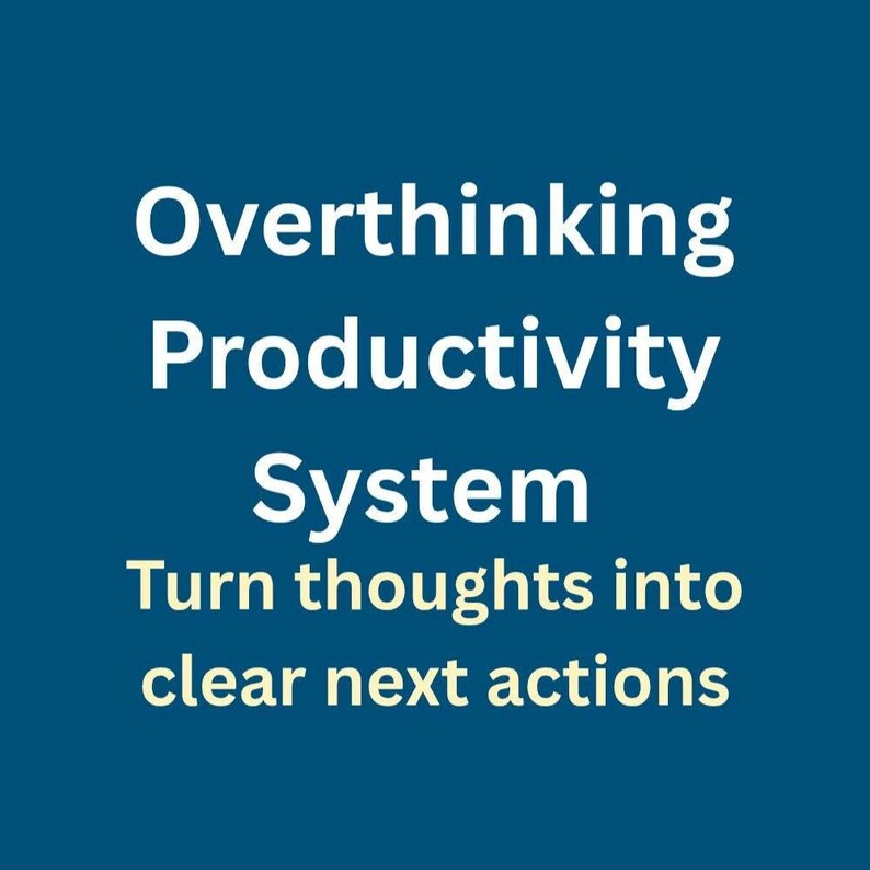 Overthinking Productivity System | Stop Overthinking & Take Action ...