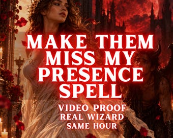 Miss Me Spell, Make Them Miss Your Presence, Longing and Reconnection Ritual, Same Hour Casting