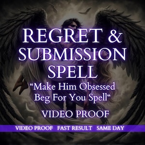Puede incluir: Gráfico digital con el texto "REGRET & SUBMISSION SPELL" en blanco, con una ilustración de un ángel oscuro que lleva a una persona. También está presente el texto "Make Him Obsessed Beg For You Spell", junto con "VIDEO PROOF".