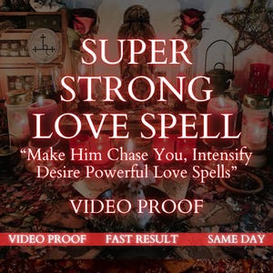May include: An image with the text "SUPER STRONG LOVE SPELL" in large white letters. The image includes lit red candles, roses, and the text "Make Him Chase You, Intensify Desire Powerful Love Spells".