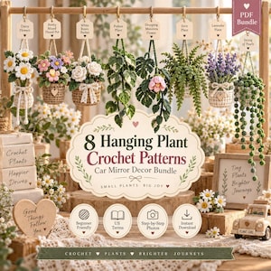 May include: A collection of eight crochet hanging plant patterns for car mirror decor, featuring miniature potted flowers and greenery. The display includes labels for daisy, rose, pothos, monstera, fern, lavender, and string of pearls plants.