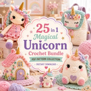 May include: A collection of crocheted unicorn items including a doll, a backpack, a house, and two small figures. The central text reads 25 in 1 Magical Unicorn Crochet Bundle PDF PATTERN COLLECTION INSTANT DOWNLOAD, surrounded by pastel yarn balls.