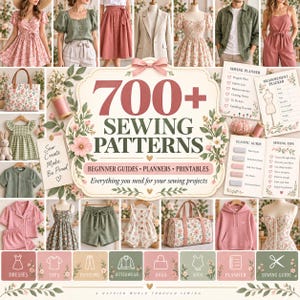 May include: A digital collection of 700+ sewing patterns, beginner guides, planners, and printables. The central graphic features floral accents and the text 700+ SEWING PATTERNS. Surrounding images display various garments, bags, and sewing reference charts.