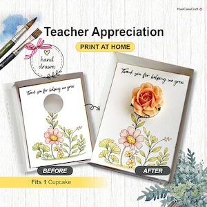 May include: A Teacher Appreciation cupcake holder with a floral design. The white card features the text "Thank you for helping me grow" and a hand-drawn floral illustration. The "AFTER" card has a peach-colored flower.