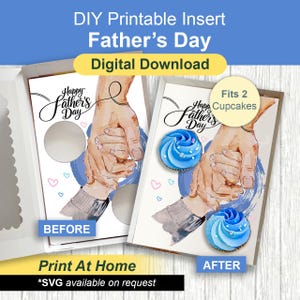 May include: DIY printable Father's Day insert with the text "Happy Father's Day" and a watercolor illustration of hands holding. The insert is designed to fit two cupcakes. The text "Digital Download" and "Print At Home" are also included.