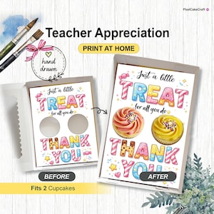 Puede incluir: Una caja de cupcakes para el reconocimiento de los profesores, con el texto "Just a little TREAT for all you do THANK YOU". La caja, diseñada para dos cupcakes, muestra un diseño de antes y después con cupcakes.