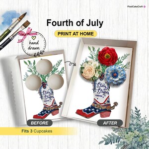 Könnte beinhalten: Ein Design für eine Cupcake-Box zum 4. Juli mit einem Vorher-Nachher-Konzept. Das „Vorher“ zeigt drei Cupcakes und eine Cowboy-Stiefel-Grafik mit dem Text „Stars and Stripes Forever“. Das „Nachher“ zeigt die mit Blumen dekorierten Cupcakes. Der Text „Print at Home“ ist ebenfalls enthalten.