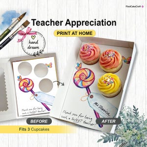 May include: A cupcake box set for teacher appreciation, featuring a watercolor design with a lollipop and butterflies. The box holds three cupcakes, with the text "Teacher Appreciation" and "Print at Home". The cupcakes have pink and yellow frosting.