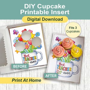 Puede incluir: Inserto imprimible de cupcake DIY con un diseño floral y el texto "Best Teacher Ever". El inserto está diseñado para contener tres cupcakes. La imagen muestra una vista "antes" y "después" del inserto con cupcakes.
