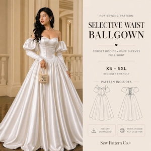 May include: A white satin ballgown with a corset bodice, puff sleeves, and a full skirt. The dress is part of a PDF sewing pattern, with the text "SELECTIVE WAIST BALLGOWN" and "XS - 5XL" visible. The pattern includes instant download and print at home options.