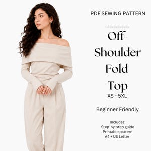 Könnte beinhalten: Ein PDF-Schnittmuster für ein schulterfreies Oberteil mit Umschlag in den Größen XS-5XL. Der Text lautet: PDF SEWING PATTERN, Off-Shoulder Fold Top, XS - 5XL, Beginner Friendly, Includes: Step-by-step guide, Printable pattern, A4 + US Letter.