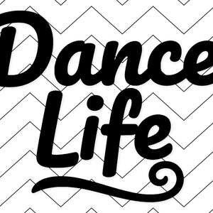 以下が含まれることがあります： 太字の筆記体フォントで「Dance Life」と書かれた白黒のグラフィックデザイン。テキストは、ジグザグ模様の白い背景に配置されています。デザインはシンプルで印象的です。