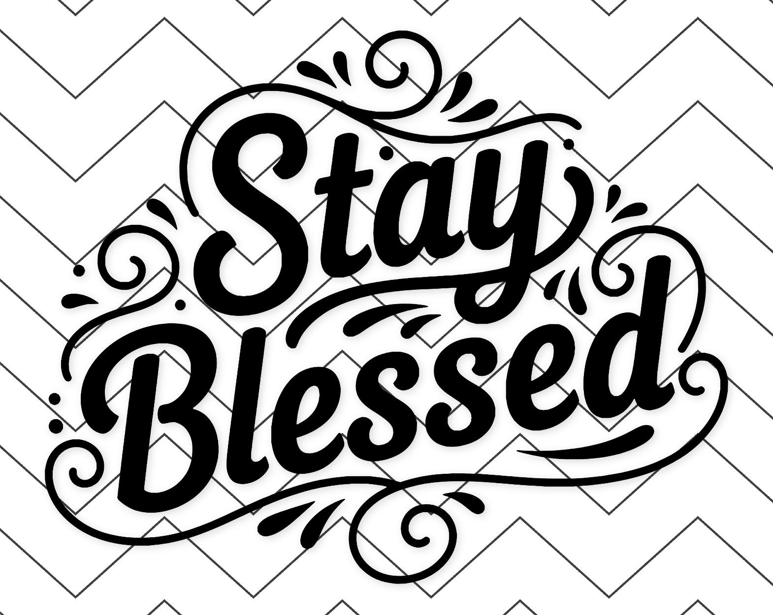 Stay Blessed Sticker Stay Blessed Digital Art: Svg Png Dxf Black Handwritten Typography - Etsy